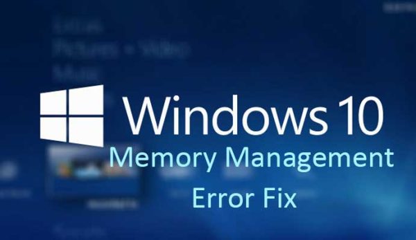 10 Tips Tо Fix Windows 10 Memory Management Error & More